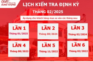 LỊCH KIỂM TRA XE ĐỊNH KỲ THÁNG 02/2025